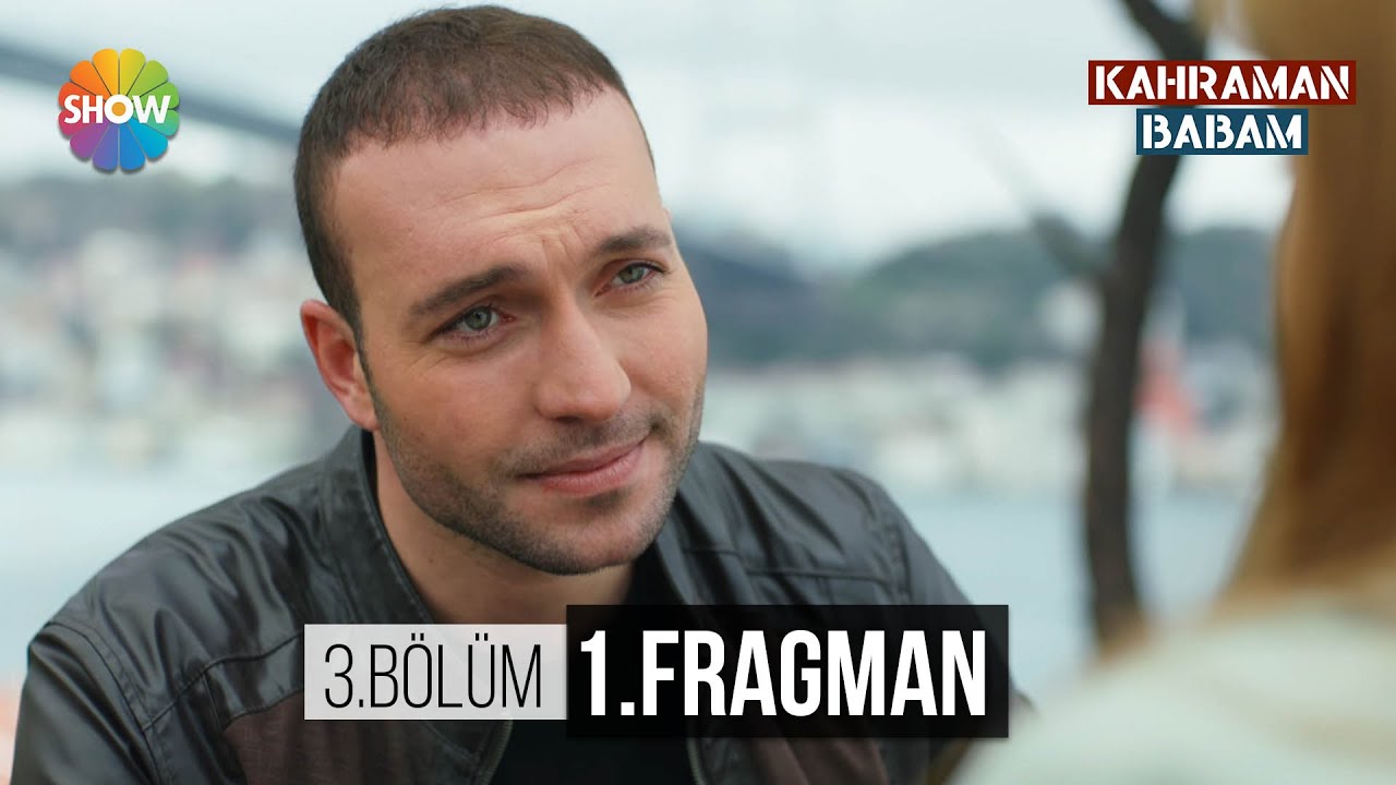 Kahraman Babam 3. bölüm fragmanı izle Show Tv yeni fragman
