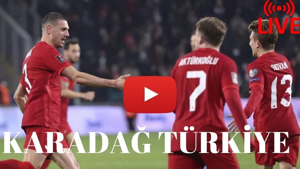 Karadağ 1-2 Türkiye maç özeti ve golleri izle TRT 1 Youtube Karadağ Türkiye maç sonucu