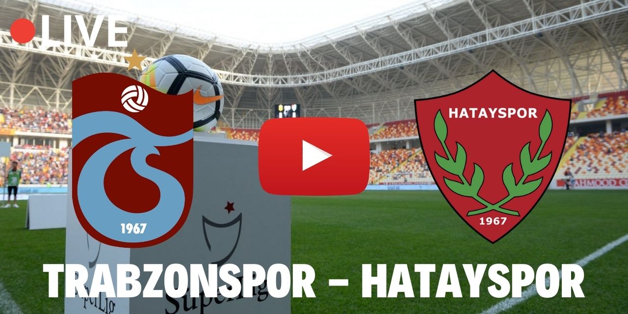 Selçuk Sports Trabzonspor Hatayspor Maçı canlı izle Kralbozguncu Justin TV Taraftarium24 Jestyayın Trabzon Hatay kaçak maç izle