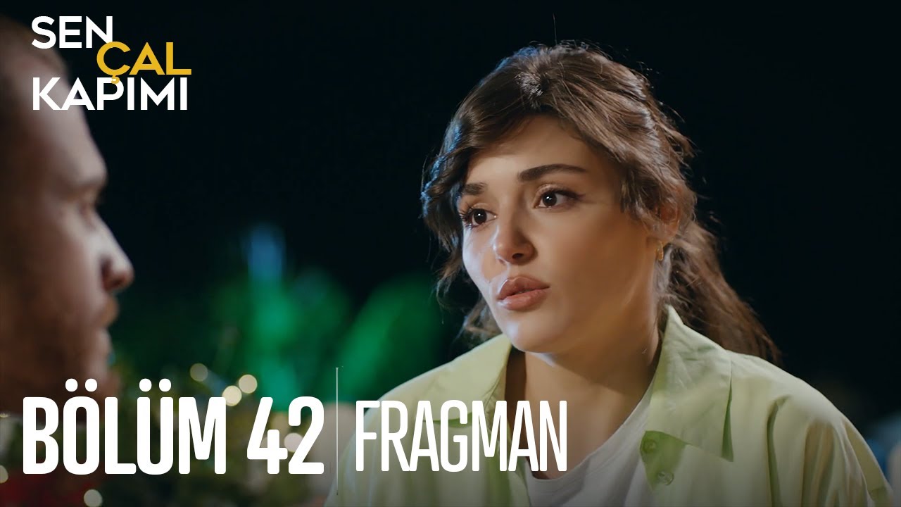 Sen Çal Kapımı 42. bölüm fragmanı izle 23 Haziran yeni fragman