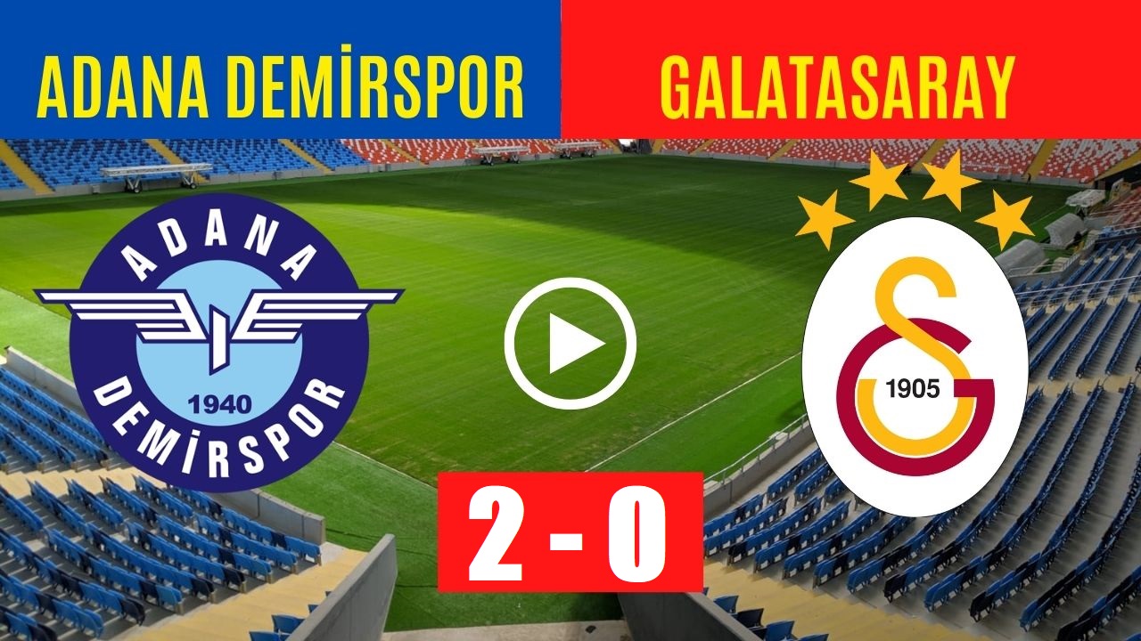 Adana Demirspor 2-0 Galatasaray Maç Özeti ve Adana Golleri Özet İzle