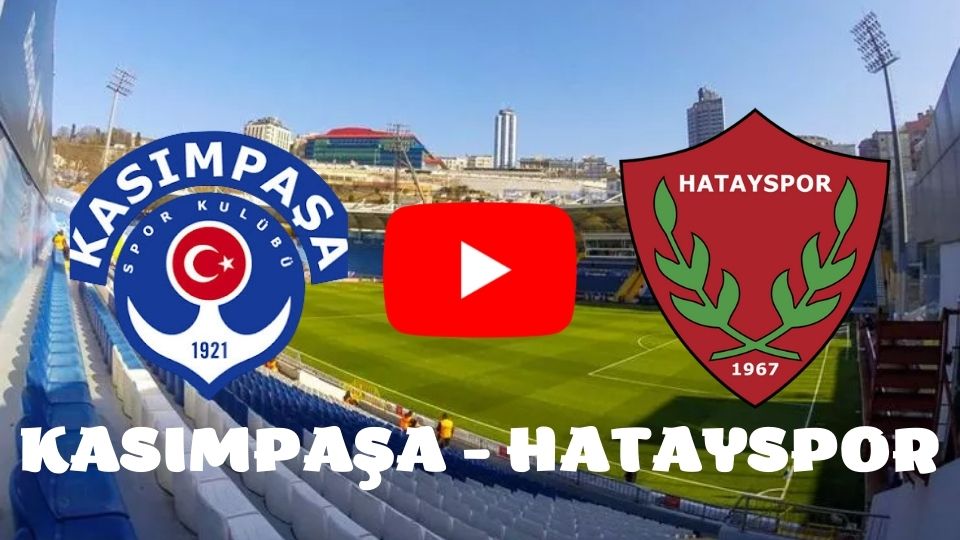 Kasımpaşa Hatayspor maçı canlı izle Bein Sports 1 şifresiz Paşa Hatay canlı maç izle linki