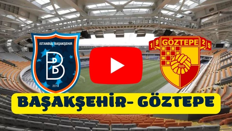 Başakşehir - Göztepe maçı canlı izle Bein Sport 1 Şifresiz Taraftarium24 canlı maç izle
