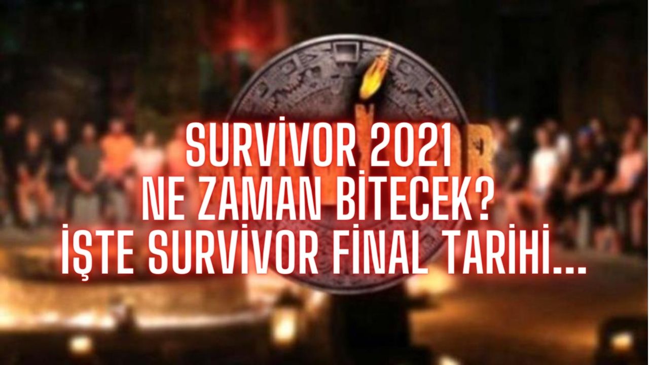 Survivor 2021 ne zaman bitecek? Survivor İstanbul final tarihi ve nerede olacak?