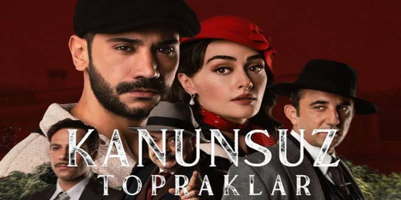 Kanunsuz Topraklar hangi dönemi anlatıyor? Kanunsuz Topraklar konusu nedir, uyarlama mı?