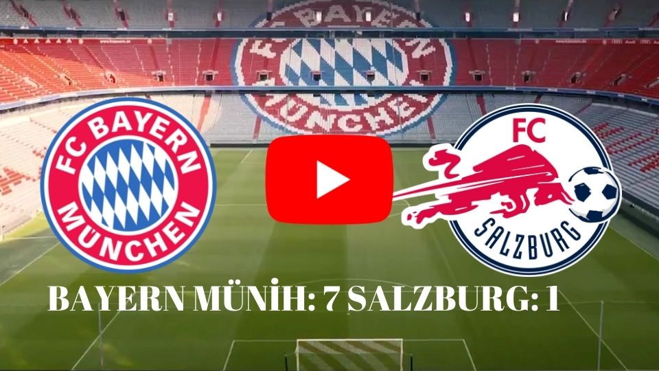 Bayern Münih 7-1 Salzburg Maç Özeti ve Golleri İzle Exxen Spor Şampiyonlar Ligi özet izle