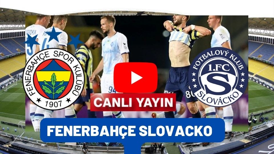 Şifresiz Taraftarium24 Fenerbahçe 2-0 Slovacko maçı canlı izle Justin Tv Kralbozguncu Selçuk Spor Fb Slovacko maçını canlı izle