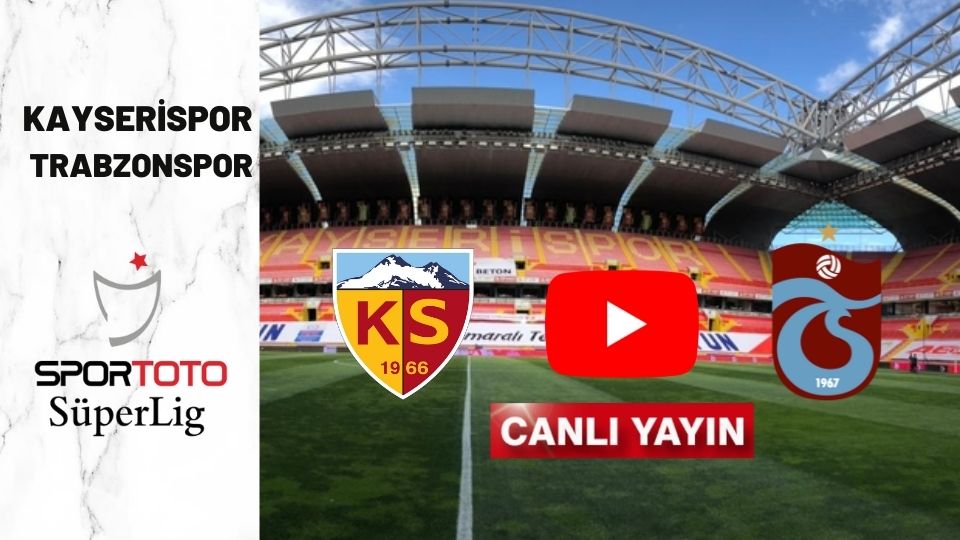 Netspor53 Kayserispor Trabzonspor Canlı İzle şifresiz Justin tv Taraftarium24 canlı maç izle hd Kayseri Ts izle