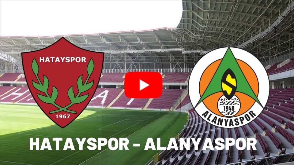 Şifresiz Hatayspor Alanyaspor Maçı Canlı İzle Justin tv Bein Sport hd Hatay Alanya maçını bedava izle linki