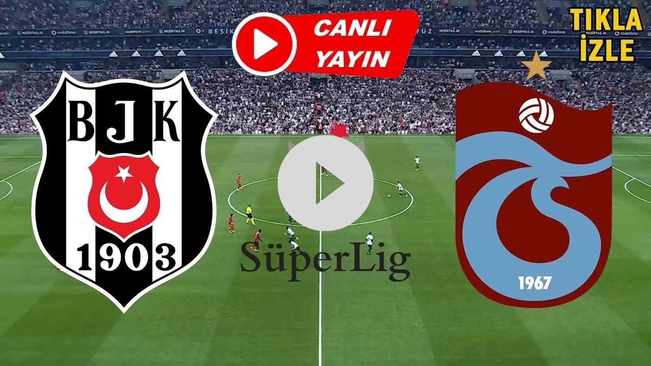 Kesintisiz Beşiktaş Trabzonspor canlı izle HD Ücretsiz Bein Sports BJK TS derbisi Donmadan Lig TV Kralbozguncu Taraftar maç izle