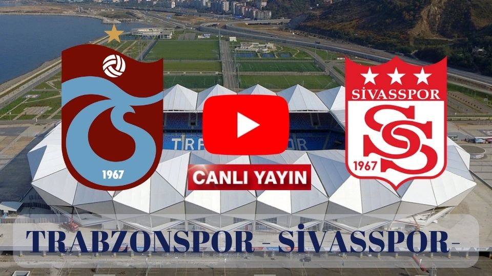 Selçuk Sports Trabzonspor Sivasspor maçı canlı izle kaçak Bein Sports Taraftarium24 Trabzon Sivas canlı maç izle