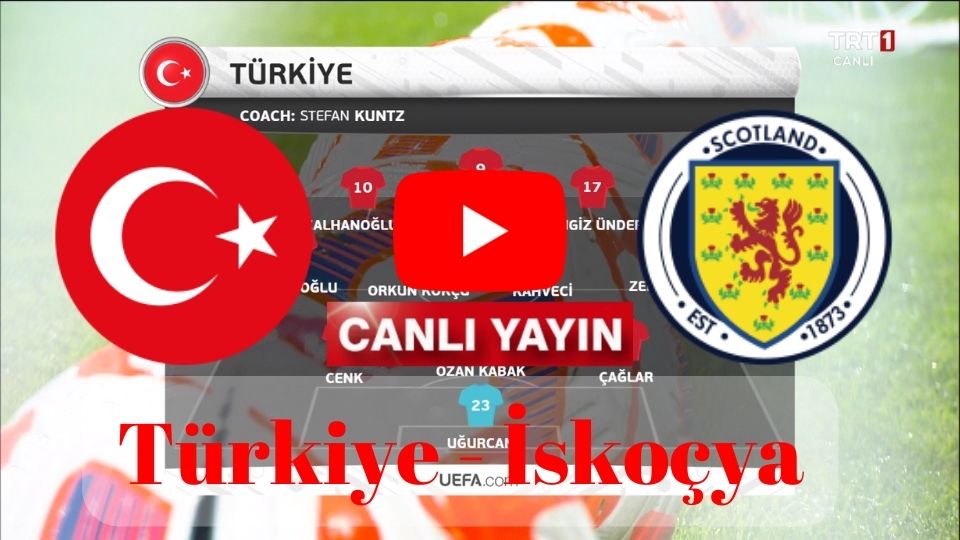 Şifresiz TRT 1 Türkiye İskoçya maçı canlı izle canlı yayın Türkiye İskoçya canlı maç izle