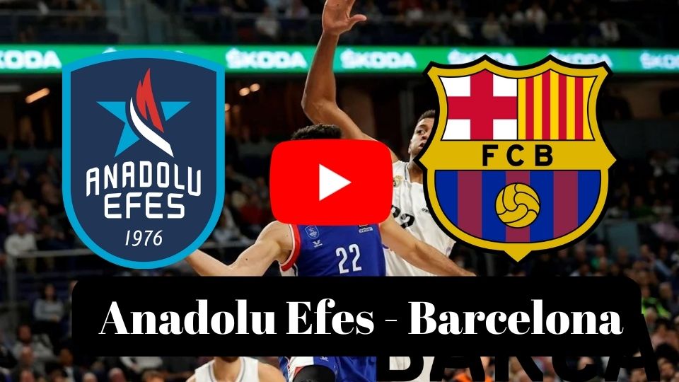 Taraftarium24 Anadolu Efes Barcelona canlı izle Justin TV Şifresiz S Sport Kralbozguncu Efes Barça selçuk spor canlı izle