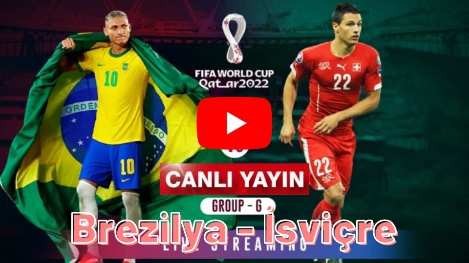 Şifresiz Selçuk Spor Tv Brezilya İsviçre maçı canlı izle Justin TV TRT 4K Taraftarium24 canlı maç izle İnat Tv