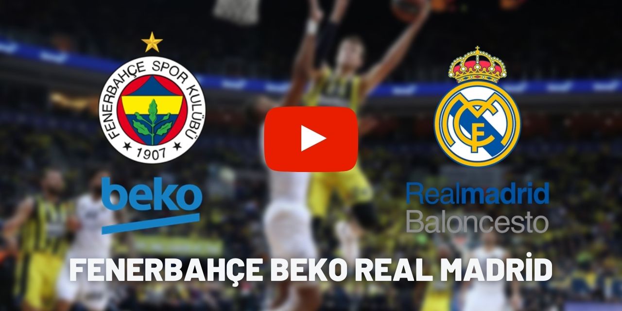 match futbol 1 Fenerbahçe Beko - Real Madrid maçı CANLI | THY ...