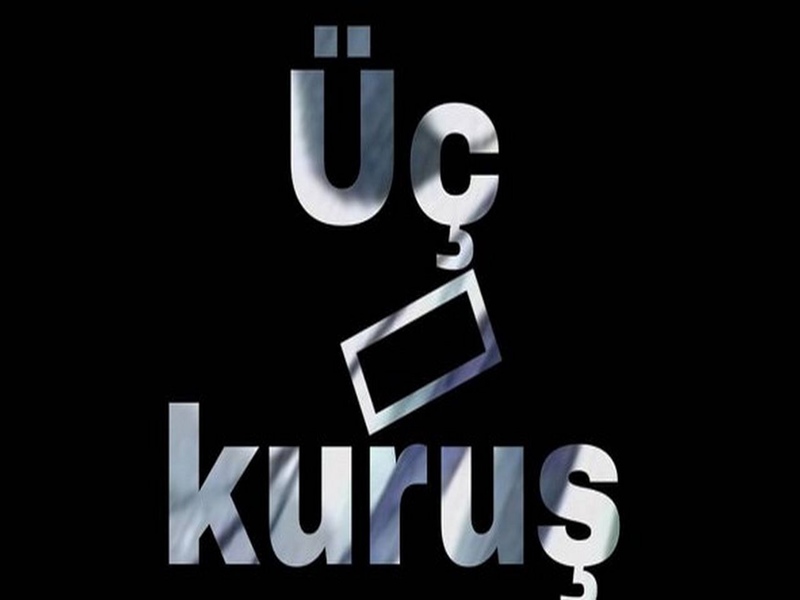 Üç Kuruş Dizisi Oyuncuları Kimler Üç Kuruş Konusu