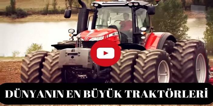 Dünyanın En Büyük ve Güçlü 10 Traktörleri