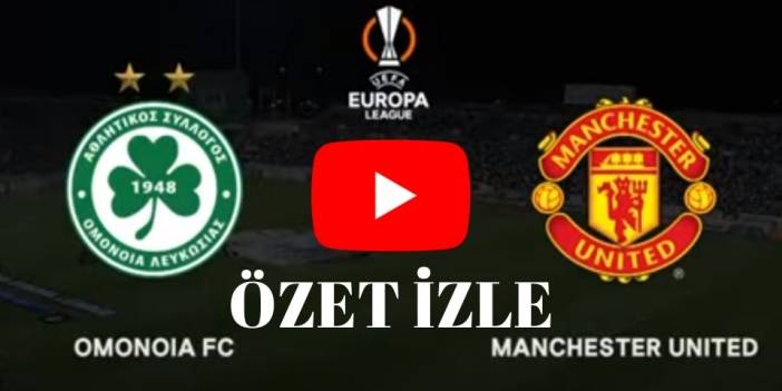 Omonoia - Manchester United maç özeti izle youtube Exxen Omonoia - Manchester United özet izle
